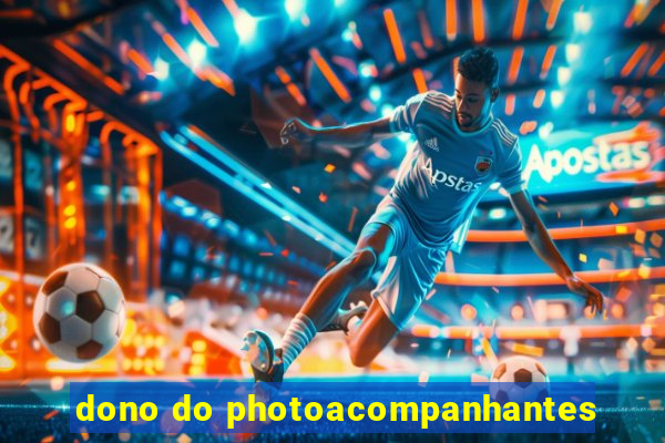 dono do photoacompanhantes